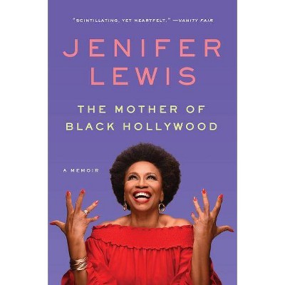 The Mother of Black Hollywood - by Jenifer Lewis (Paperback)