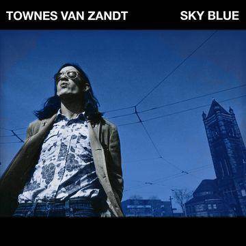 Townes Van Zandt - Sky Blue (Vinyl)