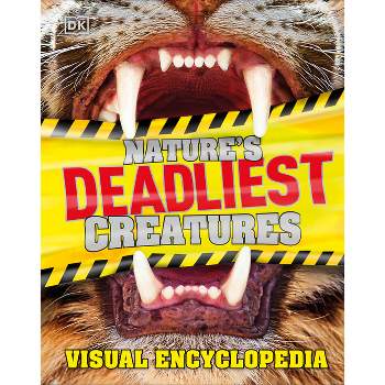 Nature's Deadliest Creatures Visual Encyclopedia - (DK Children's Visual Encyclopedias) by  DK (Hardcover)