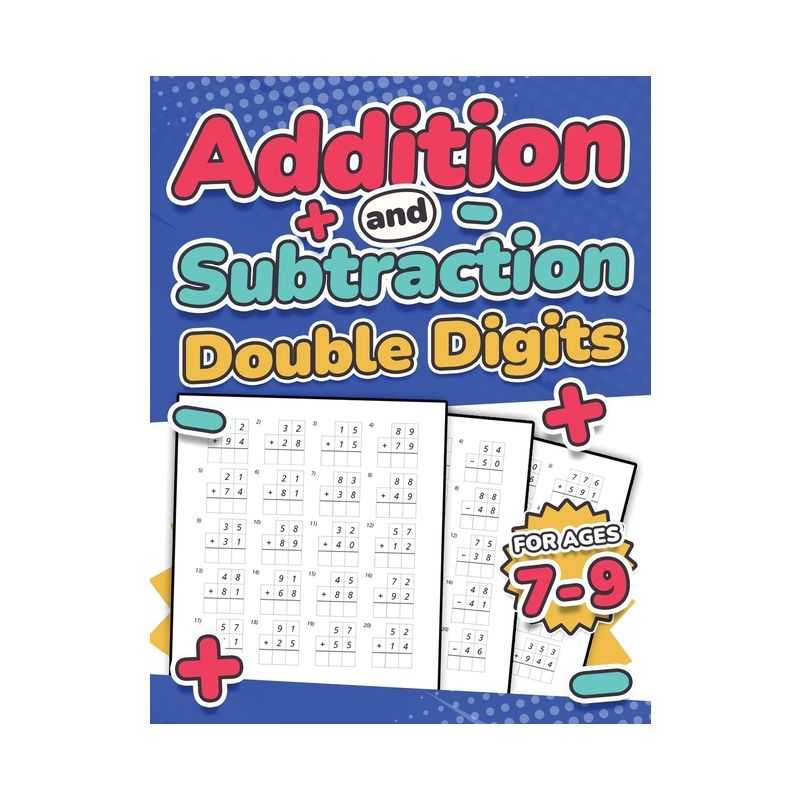 Addition and Subtraction Double Digits Kids Ages 7-9 Adding and Subtracting Maths Activity Workbook 110 Timed Maths Test Drills Grade 1, 2, 3, and 4, 1 of 2