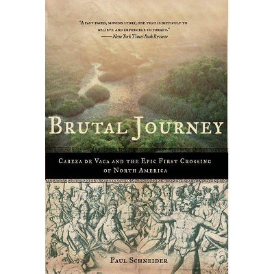 Brutal Journey - by  Paul Schneider (Paperback)