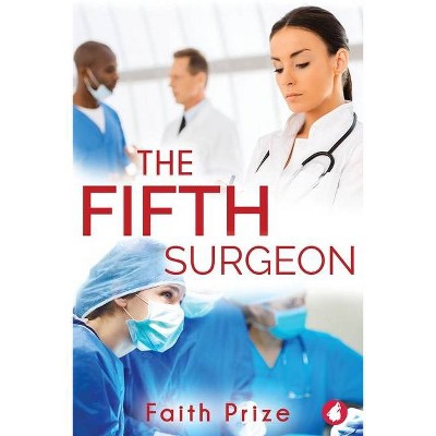 The Fifth Surgeon - by  Faith Prize (Paperback)