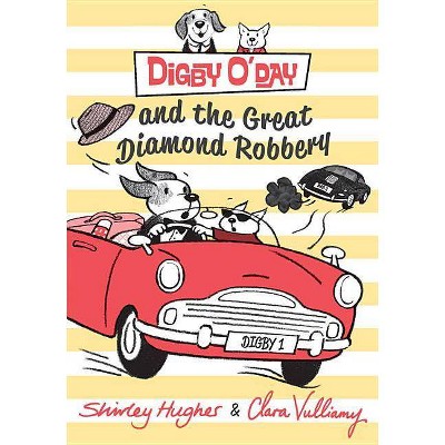 Digby O'Day and the Great Diamond Robbery - by  Shirley Hughes (Hardcover)