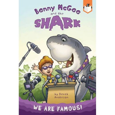 We Are Famous! #2 - (Benny McGee and the Shark) by  Derek Anderson (Paperback)