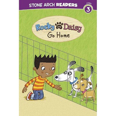 Rocky and Daisy Go Home - (Stone Arch Readers: My Two Dogs) by  Melinda Melton Crow (Paperback)