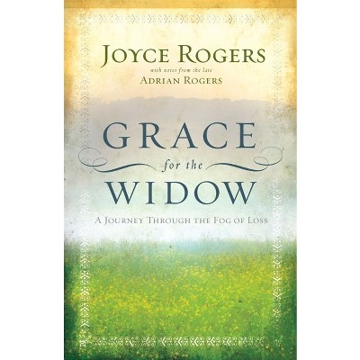 Grace For The Widow - By Joyce Rogers (paperback) : Target