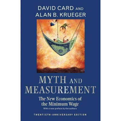 Myth and Measurement - by  David Card & Alan B Krueger (Paperback)