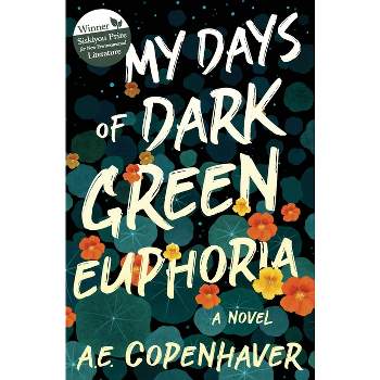 My Days of Dark Green Euphoria - by  A E Copenhaver (Paperback)