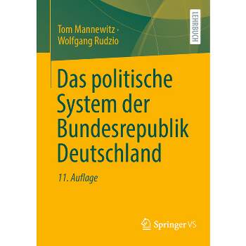 Das Politische System Der Bundesrepublik Deutschland - 11th Edition by  Tom Mannewitz & Wolfgang Rudzio (Paperback)