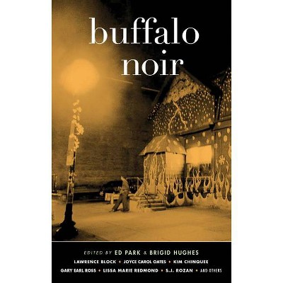 Buffalo Noir - (Akashic Noir) by  Ed Park & Brigid Hughes (Paperback)