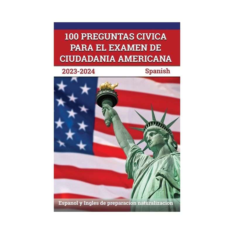 100 Preguntas civica para el Examen de Ciudadania Americana 2023-2024 - by  J M Lefort (Paperback), 1 of 2