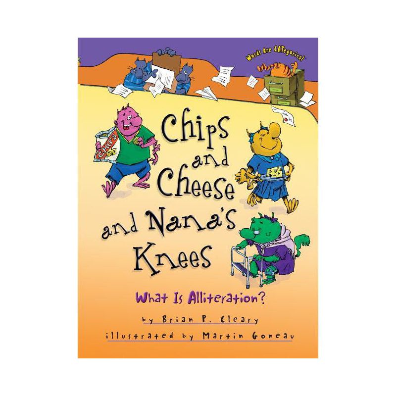 Chips and Cheese and Nana's Knees - (Words Are Categorical (R)) by  Brian P Cleary (Paperback), 1 of 2