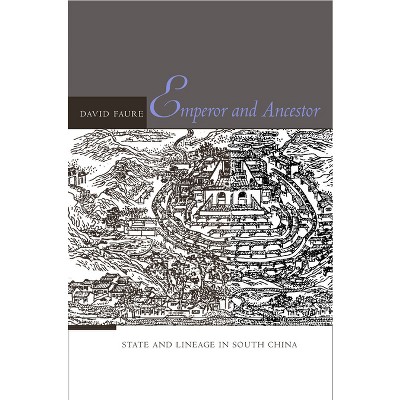 Emperor and Ancestor - by  David Faure (Hardcover)