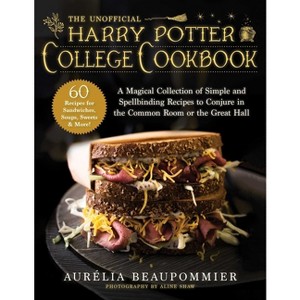 The Unofficial Harry Potter College Cookbook - by  Aurélia Beaupommier (Hardcover) - 1 of 1