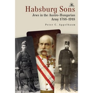 Habsburg Sons - by  Peter C Appelbaum (Paperback) - 1 of 1