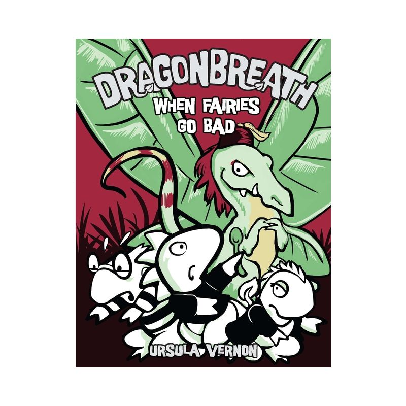 When Fairies Go Bad - (Dragonbreath) by  Ursula Vernon (Hardcover), 1 of 2