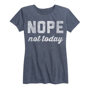 Women's - Instant Message - Distressed Nope Not Today Short Sleeve Graphic T-Shirt - 1 of 4