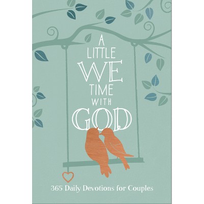 A Little We Time with God - by  Broadstreet Publishing Group LLC (Leather Bound)
