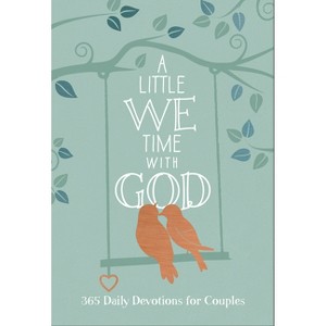 A Little We Time with God - by  Broadstreet Publishing Group LLC (Leather Bound) - 1 of 1