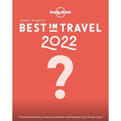 Lonely Planet's Best in Travel 2022 16 - 16th Edition (Hardcover)