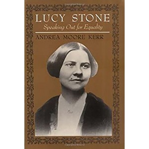 Lucy Stone - by  Andrea Moore Kerr (Paperback) - 1 of 1