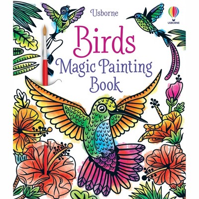 Usborne Birds, Magic Painting Book, 5 Years and Up, Paperback, 32 Pages by Sam Baer