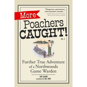 More Poachers Caught! - 2nd Edition by  Tom Chapin (Paperback) - 1 of 1