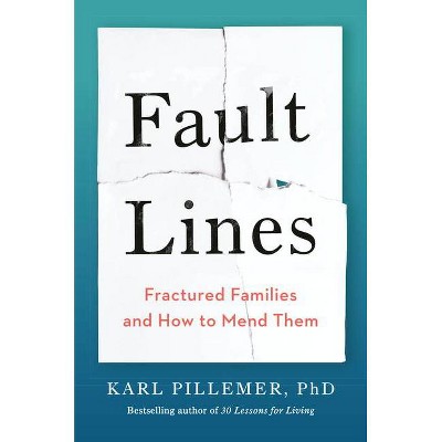 Fault Lines - by  Karl Pillemer (Hardcover)