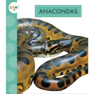 Anacondas - by  Alissa Thielges (Paperback) - 1 of 1