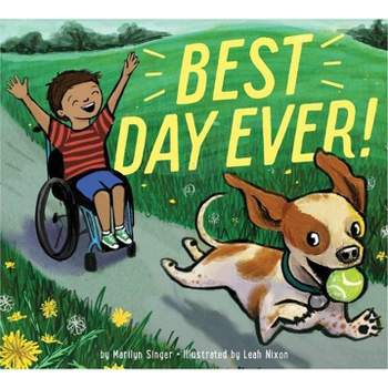 Best Day Ever! - by  Marilyn Singer (Hardcover)