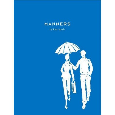 Manners - by  Kate Spade (Hardcover)