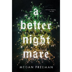 A Better Nightmare - by  Megan Freeman (Hardcover) - 1 of 1