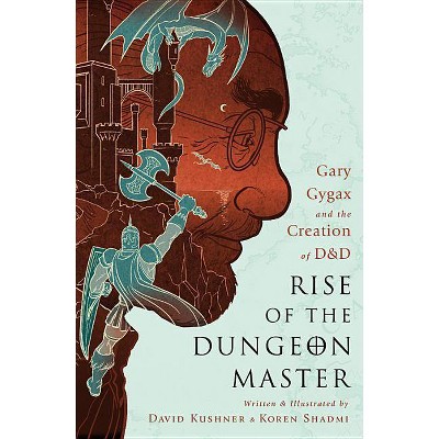 Rise of the Dungeon Master - by  David Kushner (Paperback)