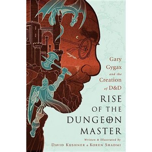 Rise of the Dungeon Master - by  David Kushner (Paperback) - 1 of 1