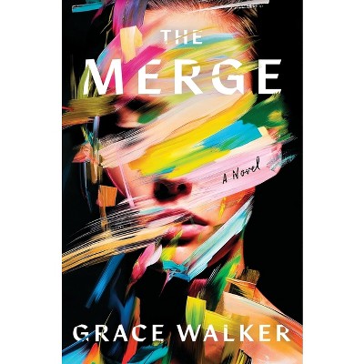 The Merge - by  Grace Walker (Hardcover)