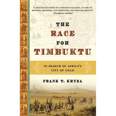 The Race for Timbuktu - by  Frank T Kryza (Paperback)