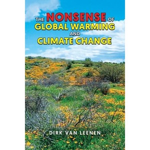 The Nonsense of Global Warming and Climate Change - by  Dirk Van Leenen (Paperback) - 1 of 1