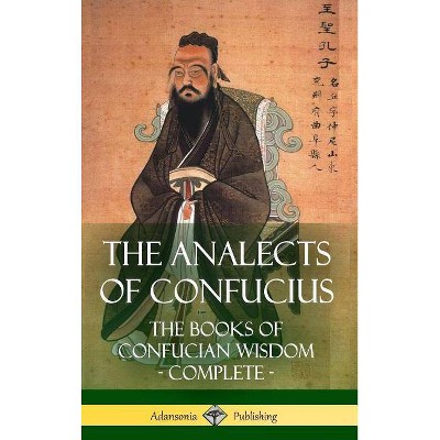 The Analects of Confucius - by  James Legge & Confucius (Hardcover)