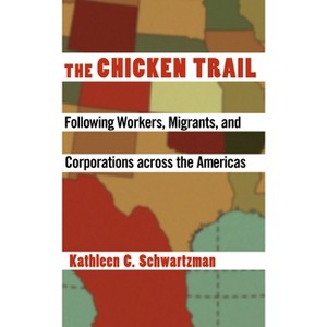 The Chicken Trail - by  Kathleen C Schwartzman (Hardcover) - 1 of 1