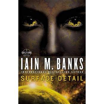 Surface Detail - (Culture) by  Iain M Banks (Paperback)