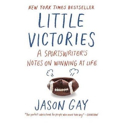 Little Victories - by  Jason Gay (Paperback)