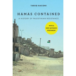 Hamas Contained - (Stanford Studies in Middle Eastern and Islamic Societies and) by  Tareq Baconi (Paperback) - 1 of 1