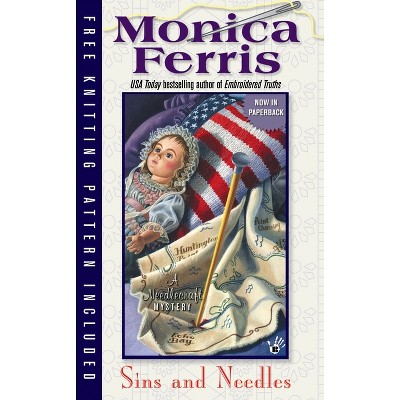 Sins and Needles - (Needlecraft Mystery) by  Monica Ferris (Paperback)