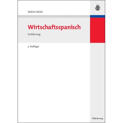 Wirtschaftsspanisch - (Lehr- Und Handbücher Zu Sprachen Und Kulturen) 2nd Edition by  Sabine Jöckel (Hardcover)