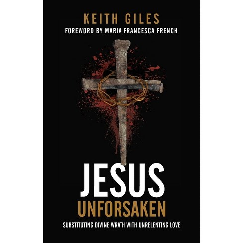 Jesus Unforsaken - by  Keith Giles (Paperback) - image 1 of 1