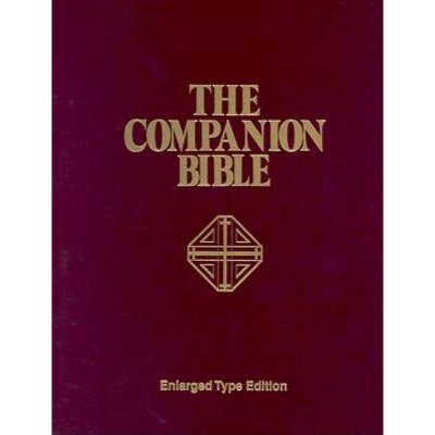 Companion Bible-KJV - by  E W Bullinger (Hardcover)