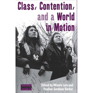 Class, Contention, and a World in Motion - (Dislocations) by  Winnie Lem & Pauline Gardiner Barber (Paperback) - 1 of 1