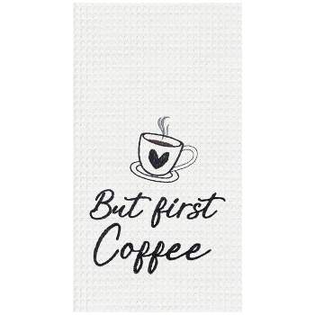 C&F Home But First Coffee Embroidered Cotton Waffle Weave Kitchen Towel