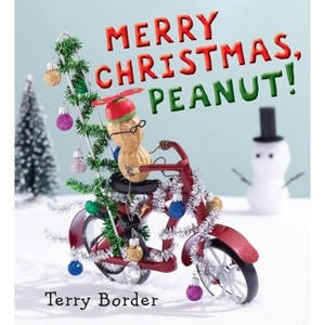 Merry Christmas, Peanut! - by  Terry Border (Hardcover) - 1 of 1