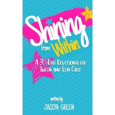 Shining from Within - by  Jasiya M Green (Hardcover)